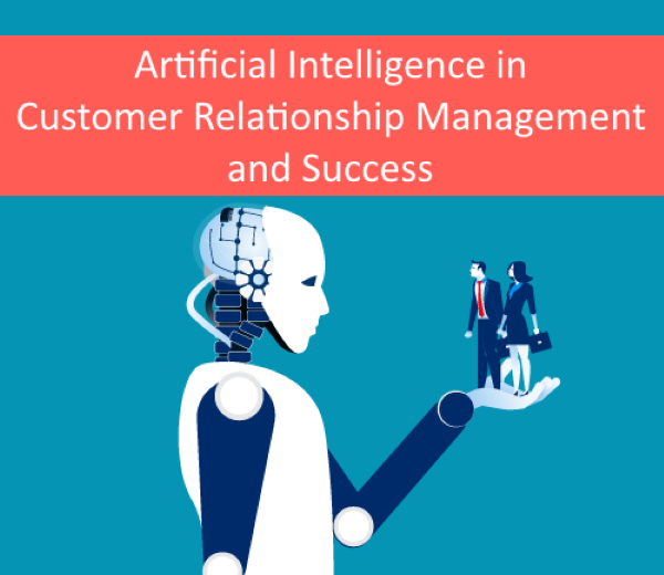 AI in Customer Relationship Management and Success
